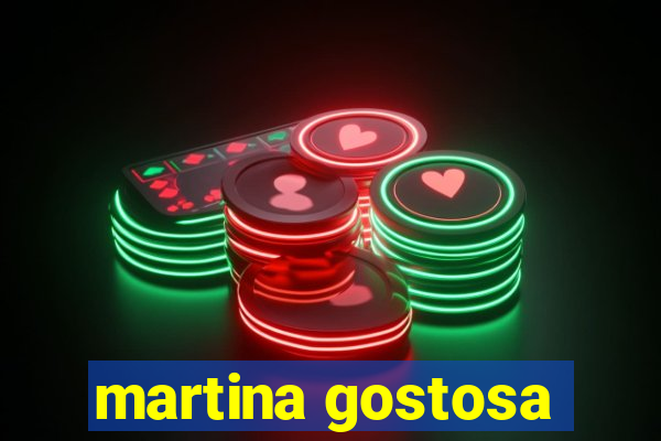 martina gostosa